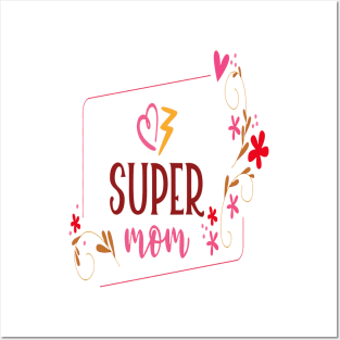 SUPER MOM MOTHERS DAY 2022 BEST GIFT FOR MAMA Posters and Art
